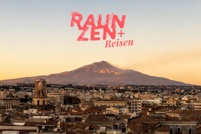 R&R_Artikelbild, Raunzen und Reisen, Catania, Sizilien